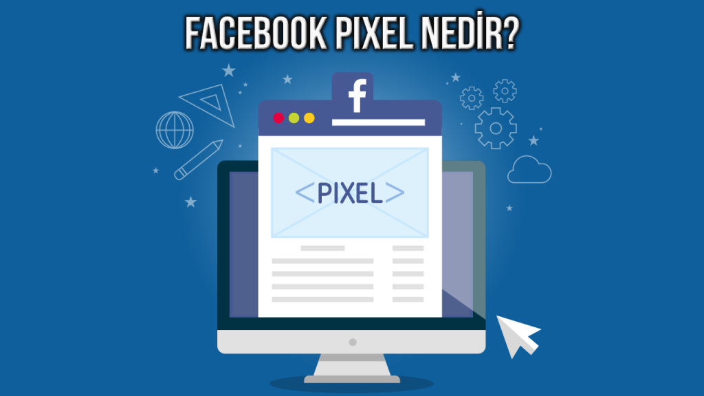Facebook Pixel Nedir?