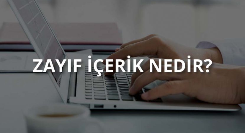 Zayıf İçerik Nedir?